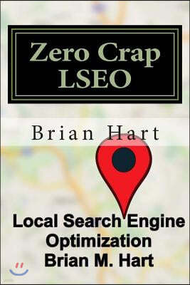 Zero Crap LSEO: Local Search Engine Optimization