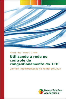 Utilizando a rede no controle de congestionamento do TCP