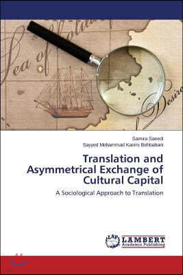 Translation and Asymmetrical Exchange of Cultural Capital