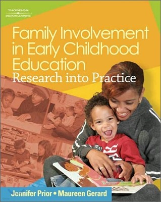 Family Involvement in Early Childhood Education : Research into Practice