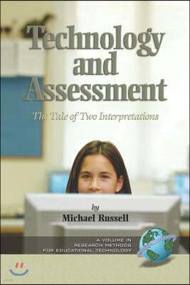 Technology and Assessment: The Tale of Two Interpretations (PB)