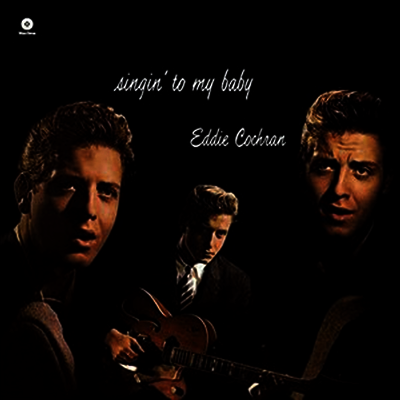 Eddie Cochran — Singin' To My Baby (Remastered) 앨범 커버