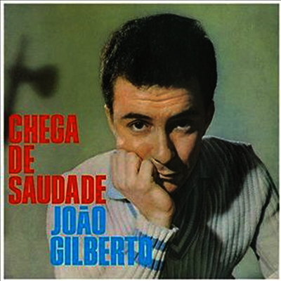 Joao Gilberto — Chega De Saudade 앨범 커버