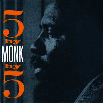 Thelonious Monk — 5 By 5 By Monk 앨범 커버