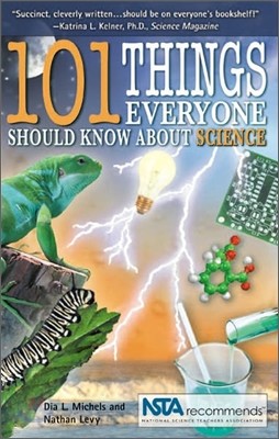 101 Things Everyone Should Know about Science