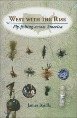 West with the Rise: Fly-Fishing Across America