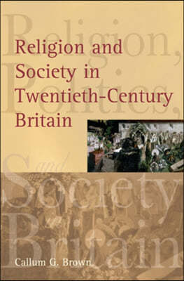 Religion and Society in Twentieth-Century Britain