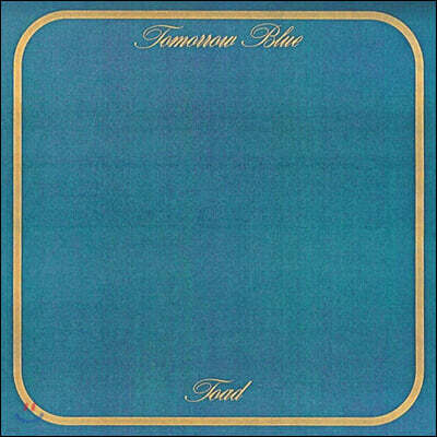 Toad — Tomorrow Blue 앨범 커버
