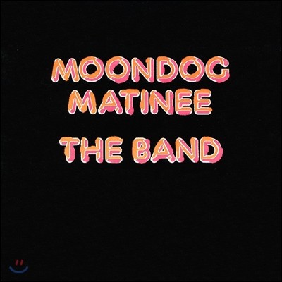 The Band ( ) - Moondog Matinee [LP]