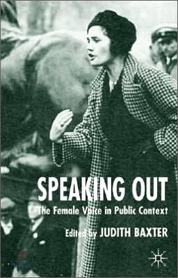 Speaking Out: The Female Voice in Public Contexts