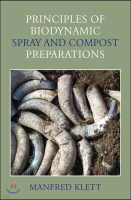 Principles of Biodynamic Spray and Compost Preparations