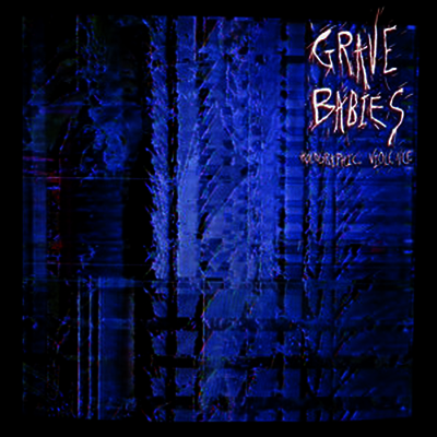 Grave Babies — Holographic Violence (Download Card) 앨범 커버