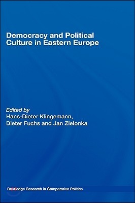 Democracy and Political Culture in Eastern Europe
