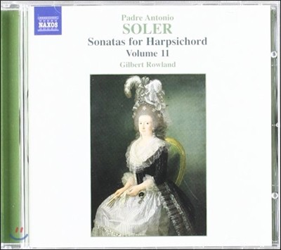 Gilbert Rowland 솔레르: 하프시코드 소나타 11집 (Antonio Soler: Sonatas for Harpsichord Vol.11)