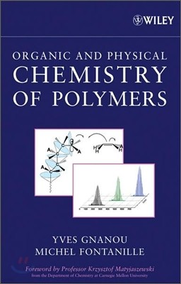Organic and Physical Chemistry of Polymers