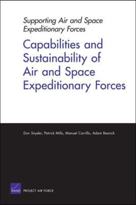 Supporting Air and Space Expeditionary Forces: Capabilities and Sustainability of Air and Space Expeditionary Forces
