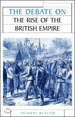 The Debate on the Rise of the British Empire
