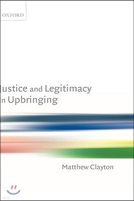 Justice and Legitimacy in Upbringing