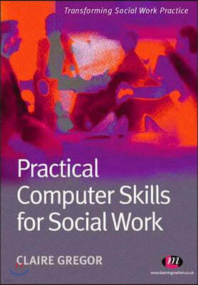 Practical Computer Skills for Social Work