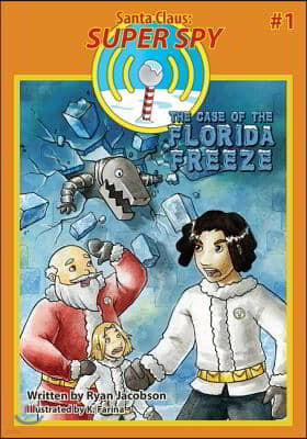 The Case of the Florida Freeze: Santa Claus: Super Spy