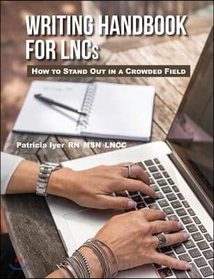 Writing Handbook for LNCs: How to Stand Out in a Crowded Field