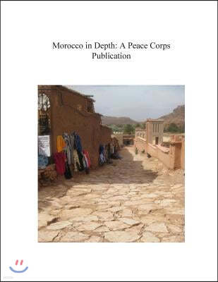 Morocco in Depth: A Peace Corps Publication