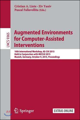 Augmented Environments for Computer-Assisted Interventions