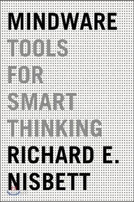 Mindware: Tools for Smart Thinking