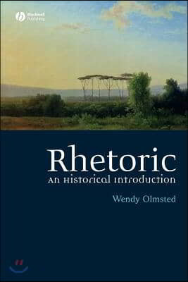 Rhetoric: An Historical Introduction