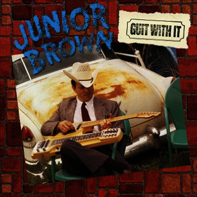 Junior Brown — Guit With It 앨범 커버
