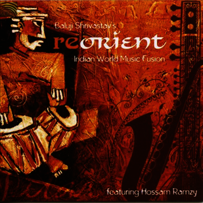 Baluji Shrivastav - Reorient: Indian World Music Fusion (CD)