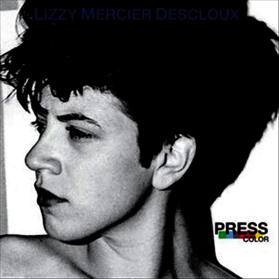 Lizzy Mercier Descloux — Press Color Ltd. Ed)(Remastered)(Gatefold)(Poster) 앨범 커버