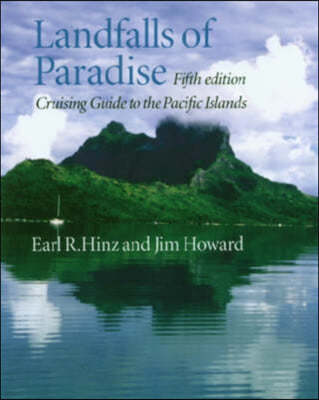 Landfalls of Paradise: Cruising Guide to the Pacific Islands (Fifth Edition