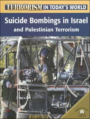 Suicide Bombings in Israel and Palestinian Terrorism