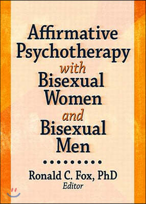 Affirmative Psychotherapy with Bisexual Women and Bisexual Men