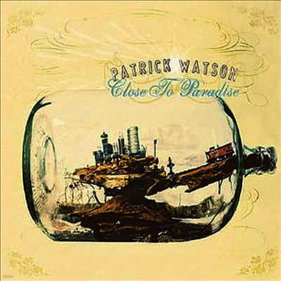 Patrick Watson — Close To Paradise (Gatefold Cover)(Deluxe Edition) 앨범 커버