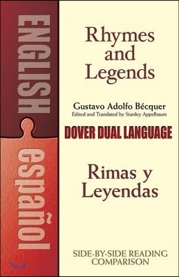 Rhymes and Legends (Selection)/Rimas Y Leyendas (Seleccion): A Dual-Language Book