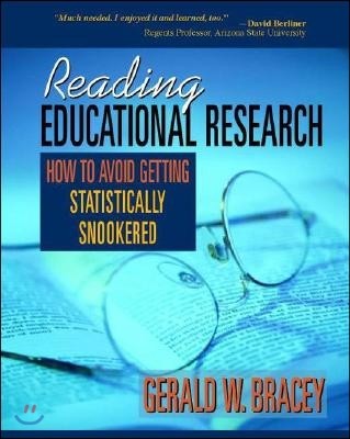 Reading Educational Research: How to Avoid Getting Statistically Snookered