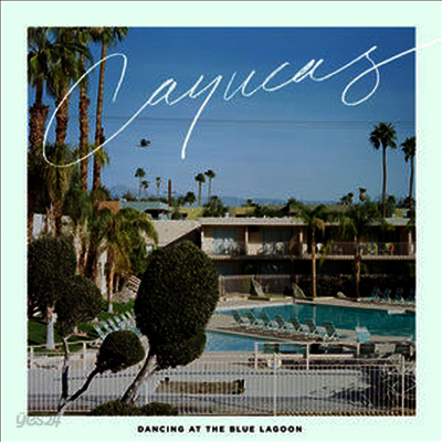 Cayucas - Dancing At The Blue Lagoon (Vinyl LP)