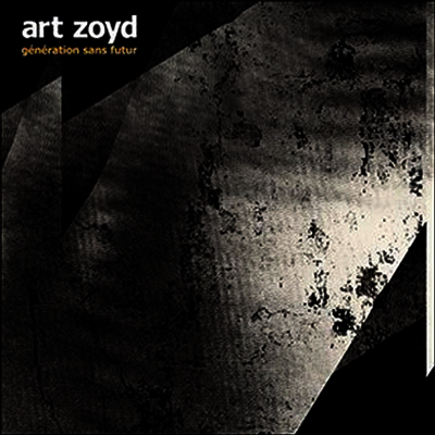 Art Zoyd — Generation Sans Futur 앨범 커버