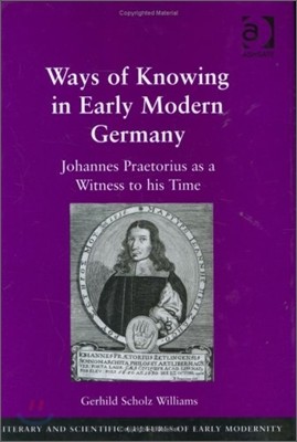 Ways of Knowing in Early Modern Germany