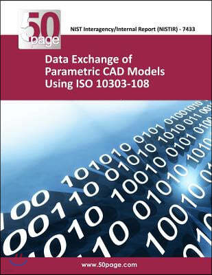 Data Exchange of Parametric CAD Models Using ISO 10303- 108