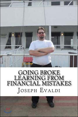 Going Broke: Learning From Financial Mistakes