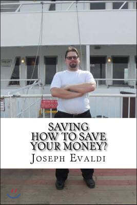 Saving: How to Save Your Money?