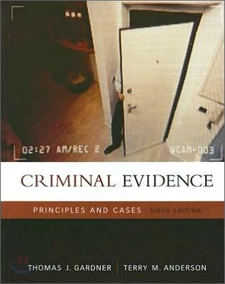 Criminal Evidence : Principles and Cases, 6/E