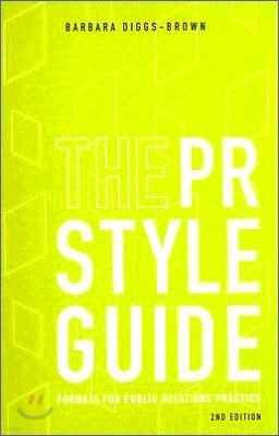 The PR Styleguide : Formats for Public Relations Practice, 2/E