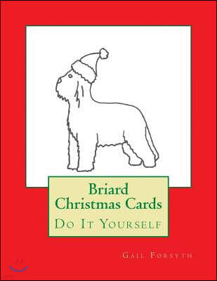 Briard Christmas Cards: Do It Yourself