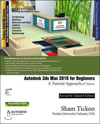 Autodesk 3ds Max 2016 for Beginners: A Tutorial Approach