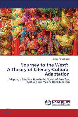 'Journey to the West': A Theory of Literary-Cultural Adaptation
