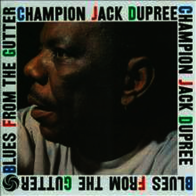 Champion Jack Dupree - Blues From The Gutter (180G)(LP)